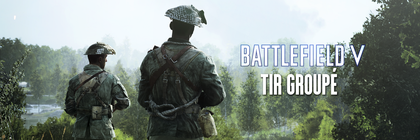 Tout savoir sur le mode Tir groupé de Battlefield V